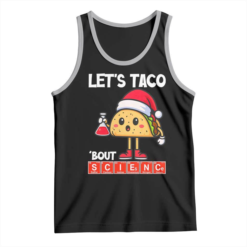 Funny Taco Mexican Christmas Tank Top Let Us Taco About Science - Wonder Print Shop