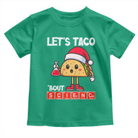 Funny Taco Mexican Christmas Toddler T Shirt Let Us Taco About Science - Wonder Print Shop