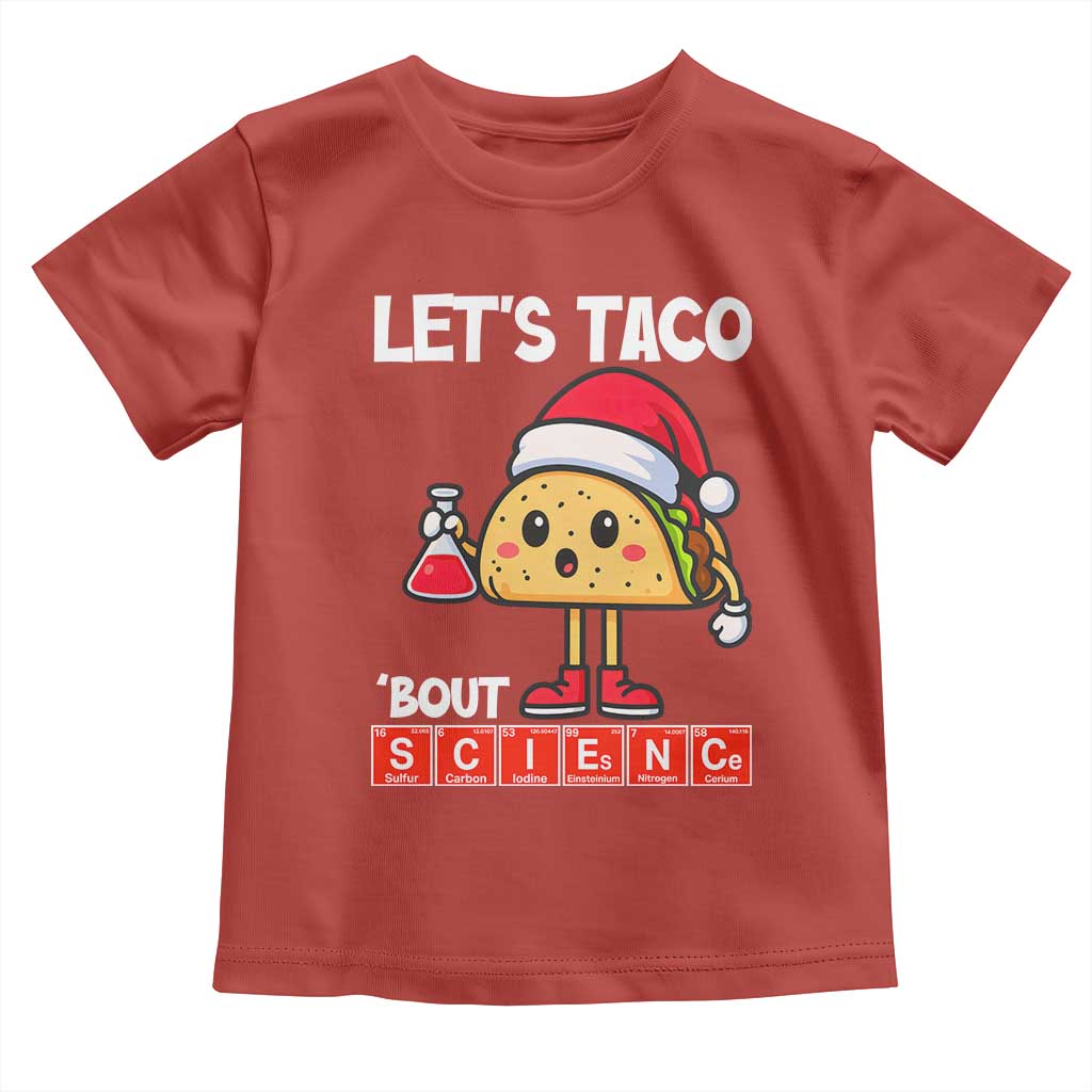 Funny Taco Mexican Christmas Toddler T Shirt Let Us Taco About Science - Wonder Print Shop