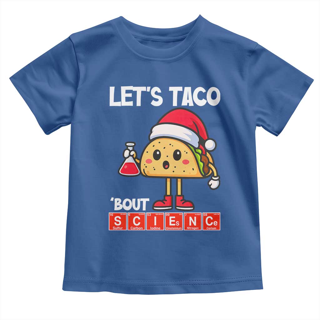 Funny Taco Mexican Christmas Toddler T Shirt Let Us Taco About Science - Wonder Print Shop