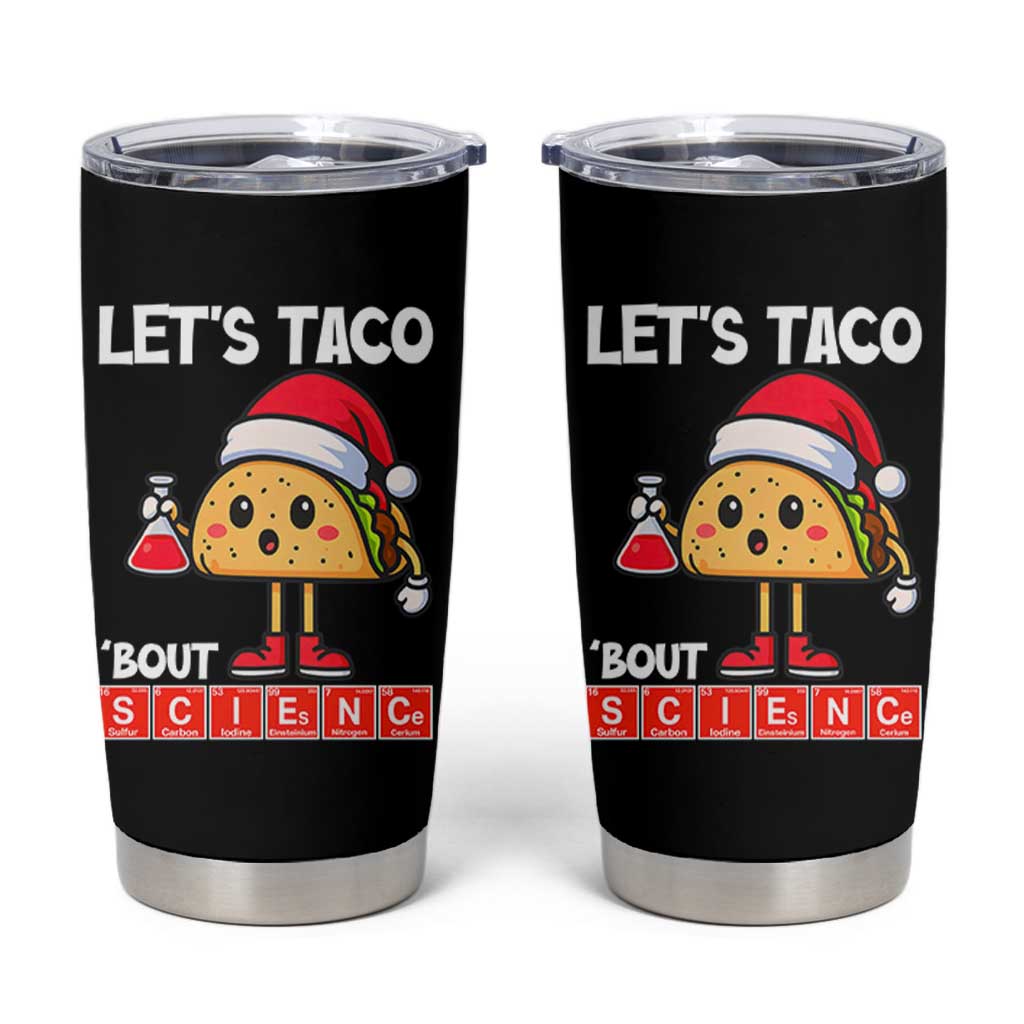 Funny Taco Mexican Christmas Tumbler Cup Let Us Taco About Science - Wonder Print Shop