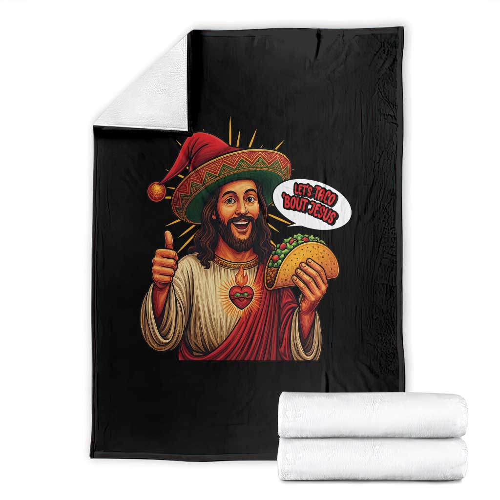 Funny Jesus Taco Mexican Throw Blanket Let Us Taco About Jesus - Wonder Print Shop