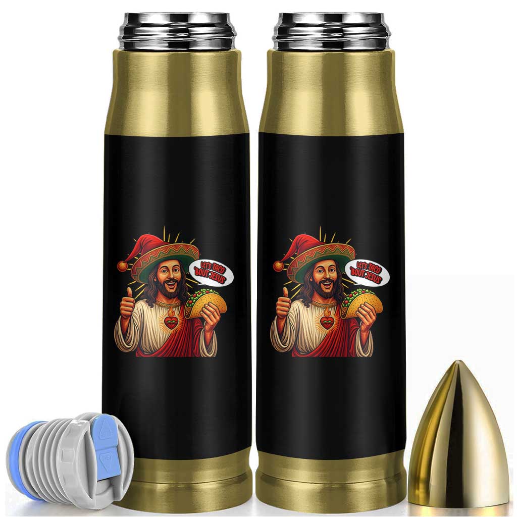 Funny Jesus Taco Mexican Bullet Tumbler Let Us Taco About Jesus - Wonder Print Shop