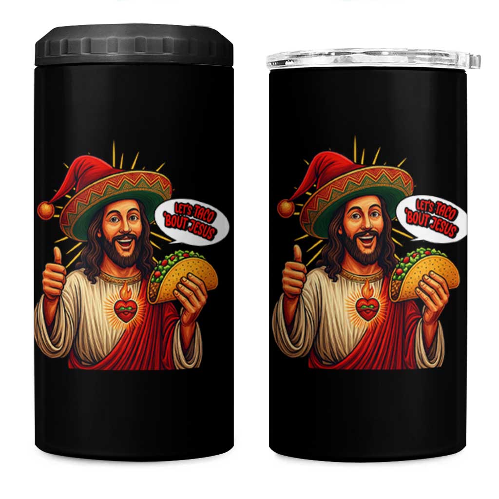 Funny Jesus Taco Mexican 4 in 1 Can Cooler Tumbler Let Us Taco About Jesus - Wonder Print Shop
