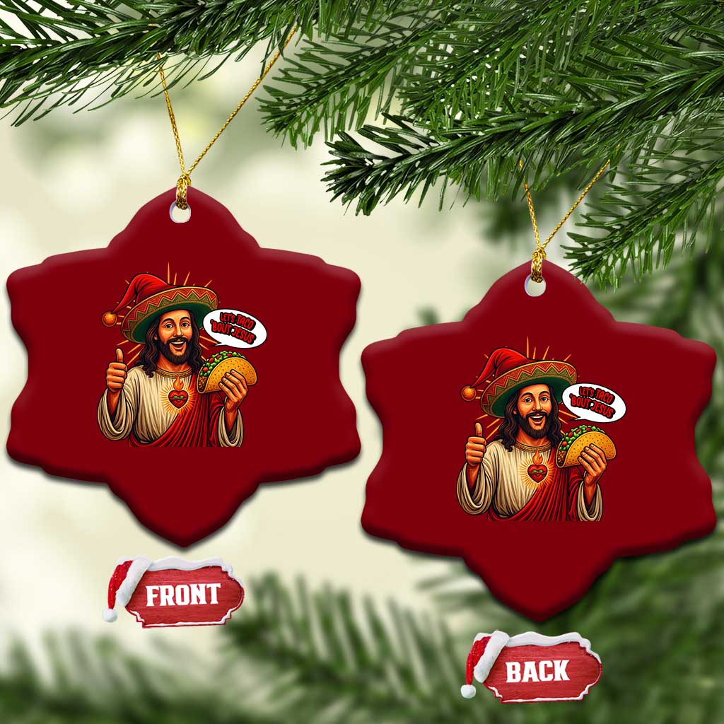 Funny Jesus Taco Mexican Ceramic Ornament Let Us Taco About Jesus - Wonder Print Shop