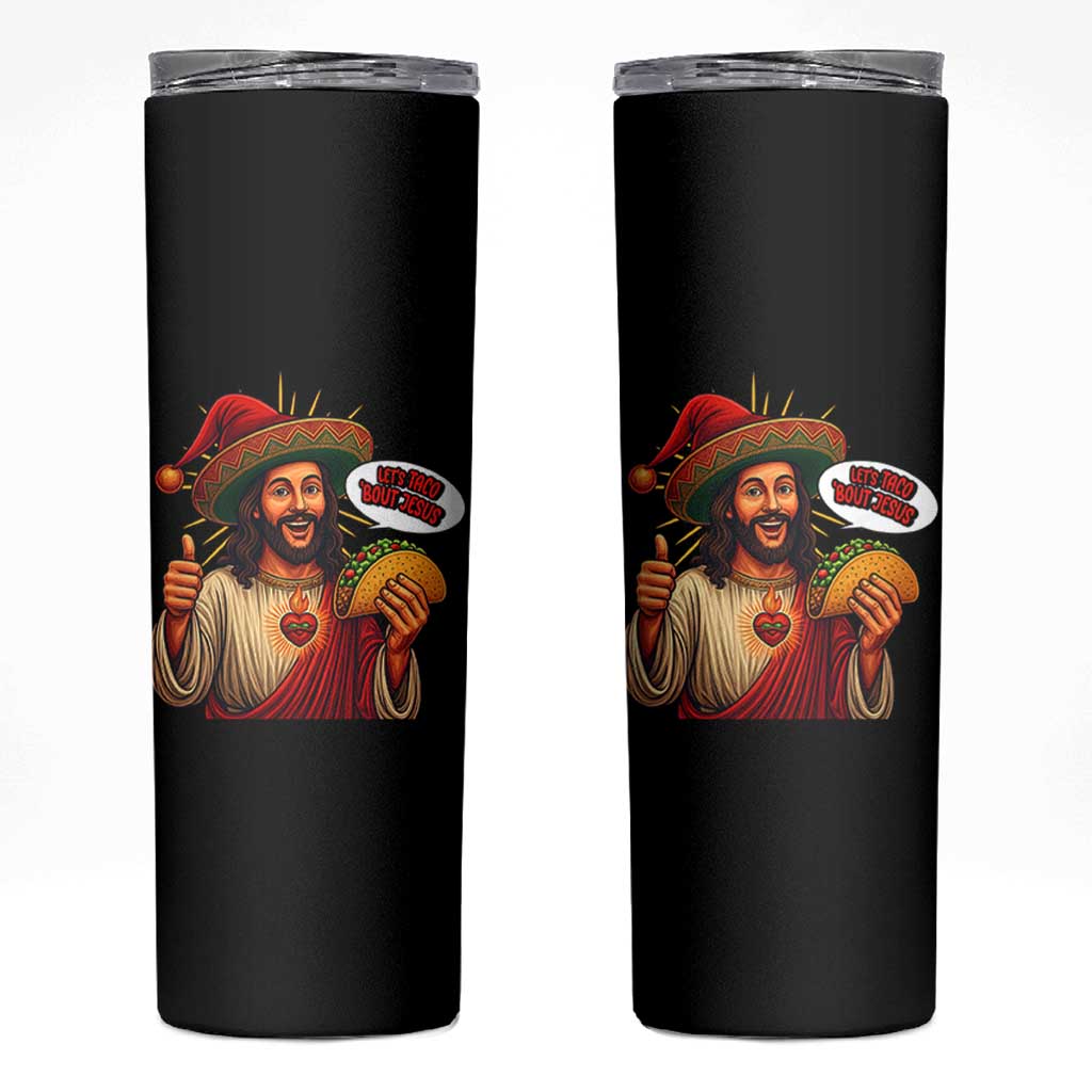 Funny Jesus Taco Mexican Skinny Tumbler Let Us Taco About Jesus - Wonder Print Shop