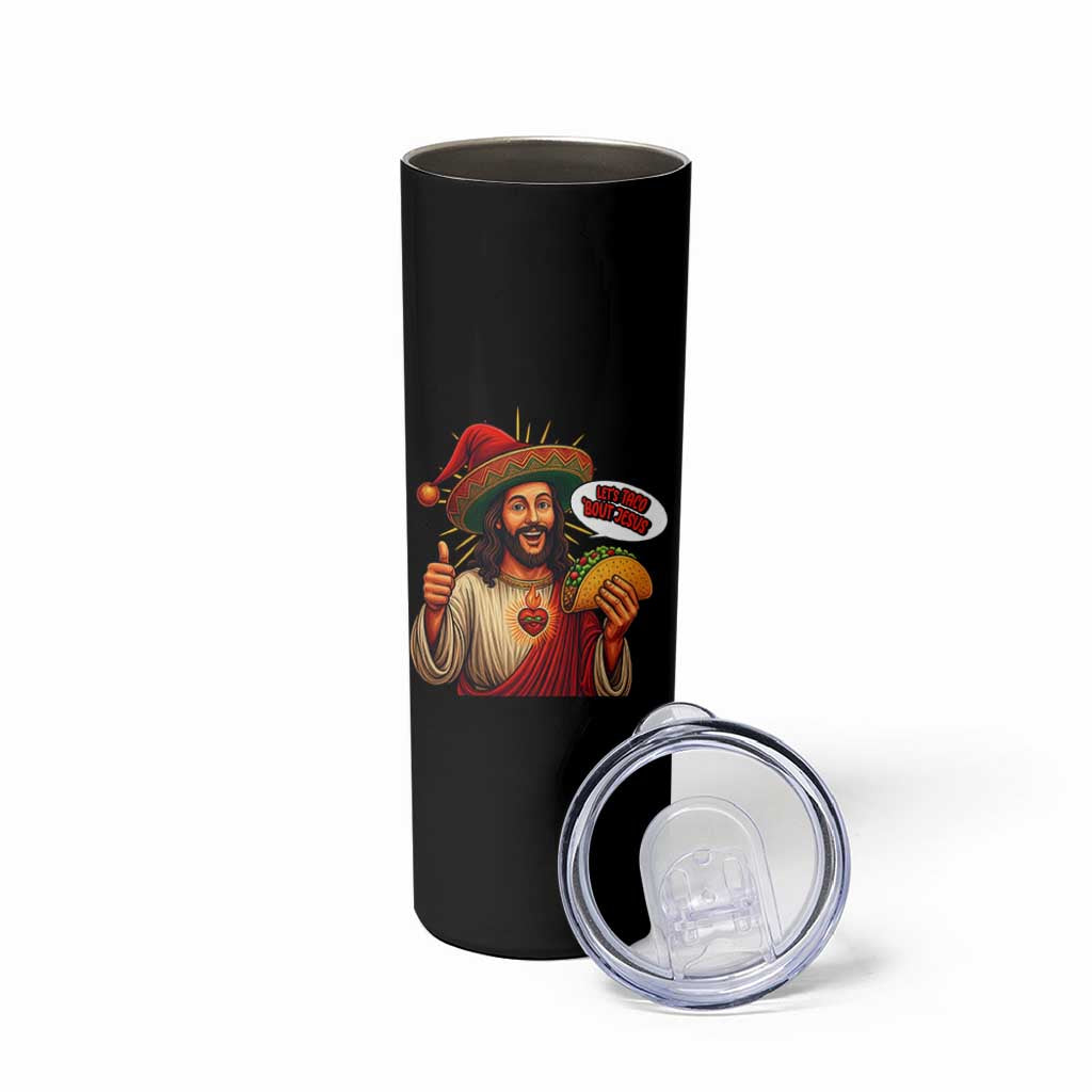 Funny Jesus Taco Mexican Skinny Tumbler Let Us Taco About Jesus - Wonder Print Shop