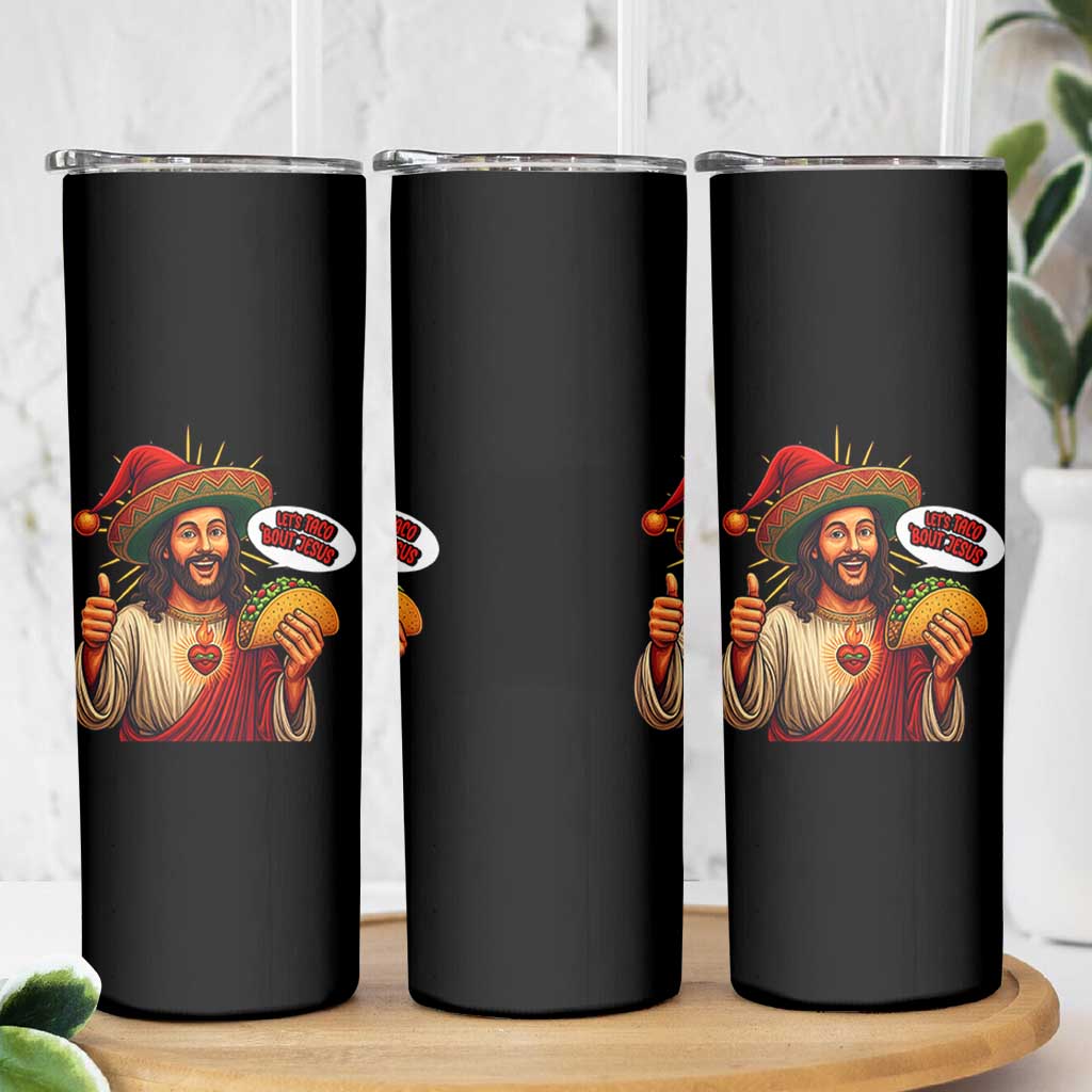 Funny Jesus Taco Mexican Skinny Tumbler Let Us Taco About Jesus - Wonder Print Shop