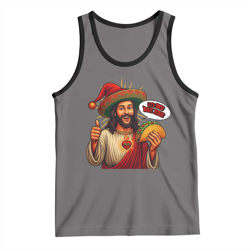 Funny Jesus Taco Mexican Tank Top Let Us Taco About Jesus - Wonder Print Shop
