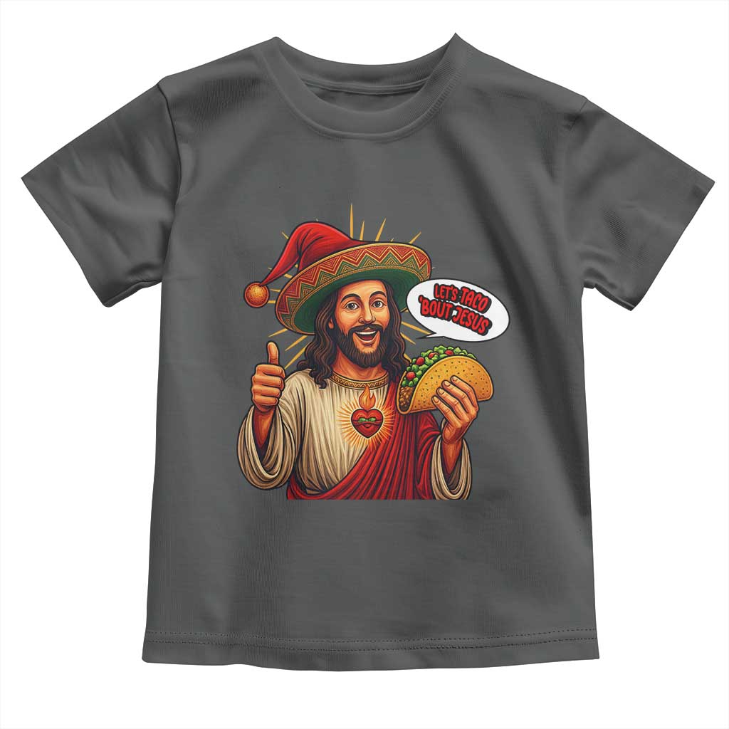 Funny Jesus Taco Mexican Toddler T Shirt Let Us Taco About Jesus - Wonder Print Shop