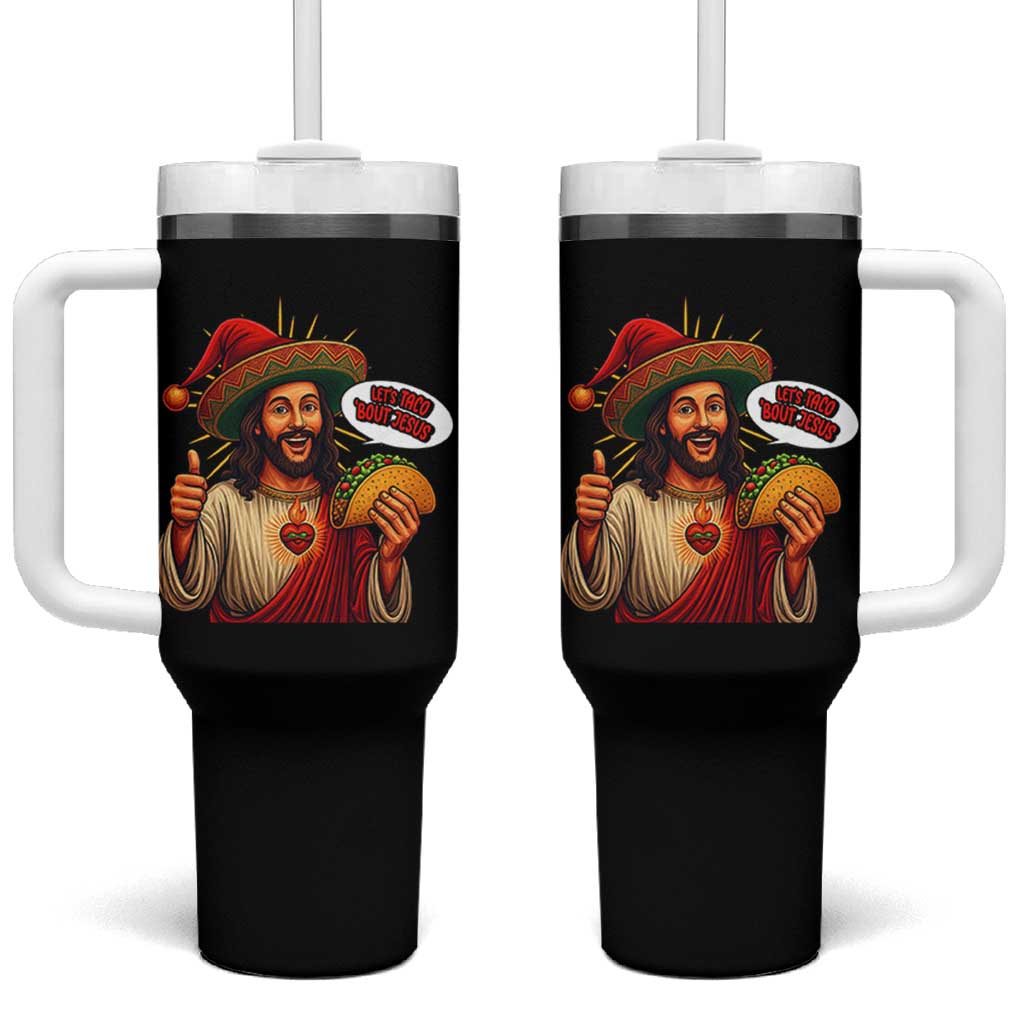 Funny Jesus Taco Mexican Tumbler With Handle Let Us Taco About Jesus - Wonder Print Shop