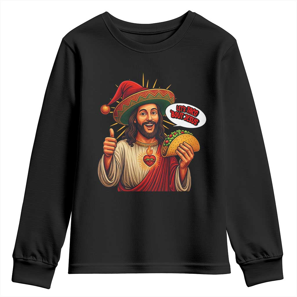 Funny Jesus Taco Mexican Youth Sweatshirt Let Us Taco About Jesus - Wonder Print Shop