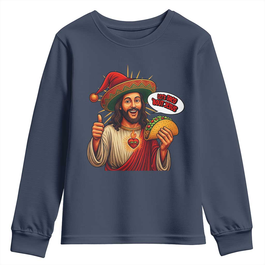 Funny Jesus Taco Mexican Youth Sweatshirt Let Us Taco About Jesus - Wonder Print Shop