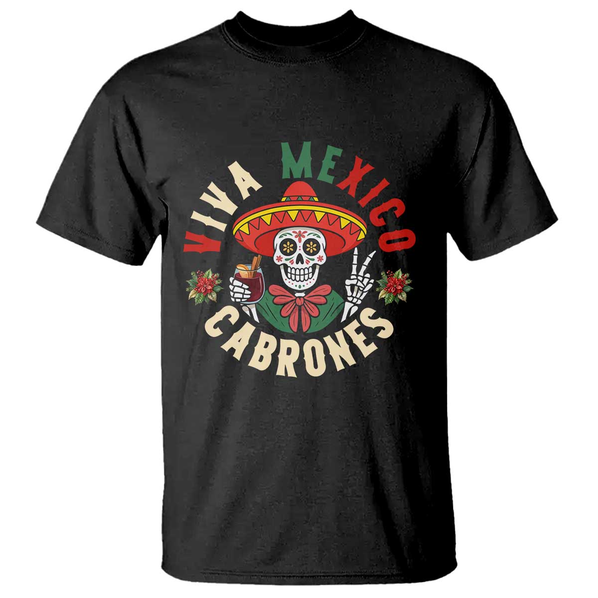Viva Mexico Cabrones T Shirt Mexican Skull Christmas - Wonder Print Shop