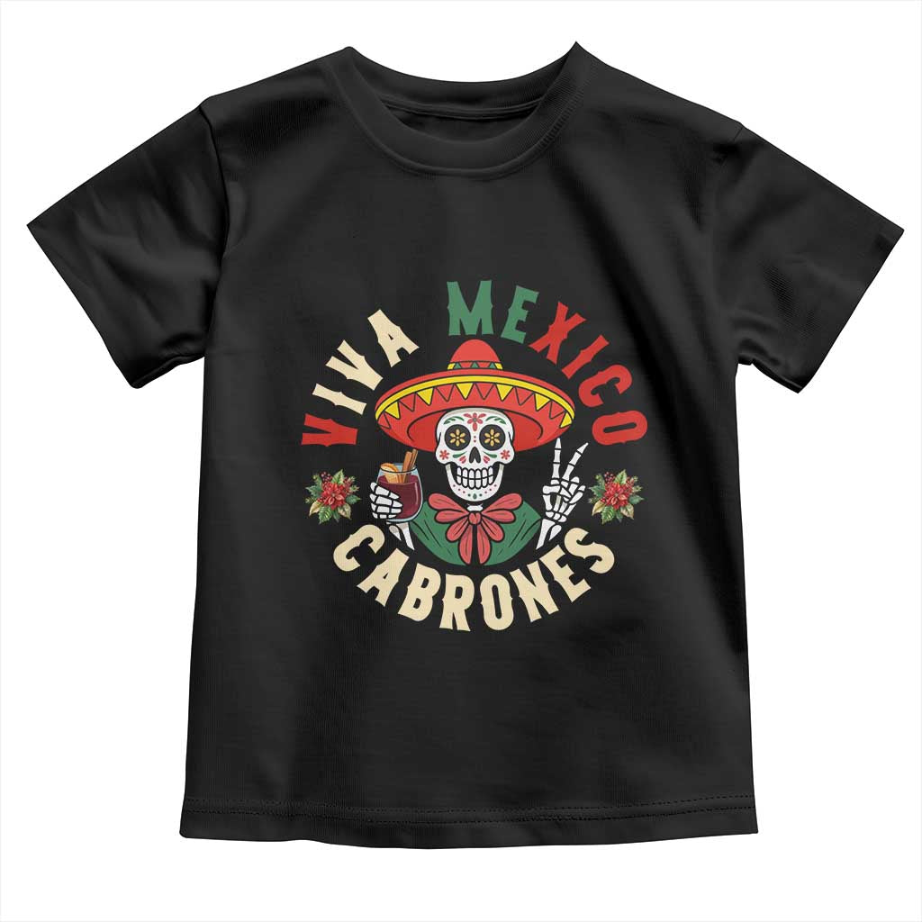 Viva Mexico Cabrones Toddler T Shirt Mexican Skull Christmas - Wonder Print Shop