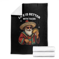 Funny Santa Taco Mexican Throw Blanket Life Is Better With Tacos - Wonder Print Shop