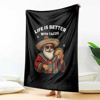 Funny Santa Taco Mexican Throw Blanket Life Is Better With Tacos - Wonder Print Shop