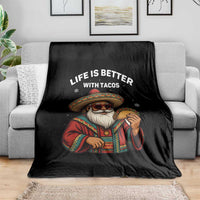 Funny Santa Taco Mexican Throw Blanket Life Is Better With Tacos - Wonder Print Shop