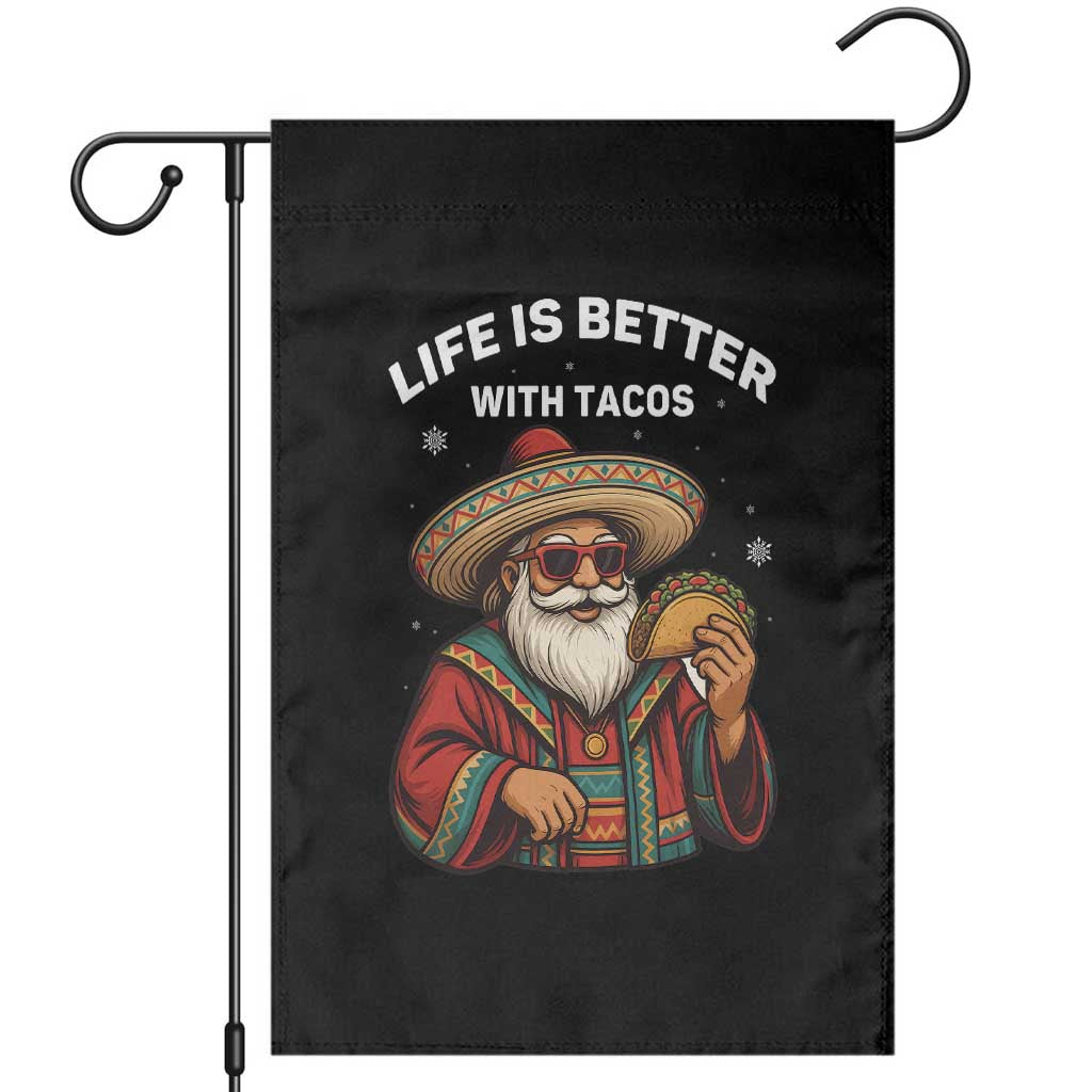 Funny Santa Taco Mexican Garden Flag Life Is Better With Tacos - Wonder Print Shop
