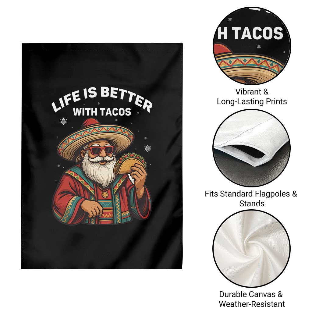 Funny Santa Taco Mexican Garden Flag Life Is Better With Tacos - Wonder Print Shop