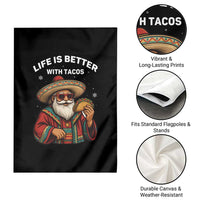 Funny Santa Taco Mexican Garden Flag Life Is Better With Tacos - Wonder Print Shop