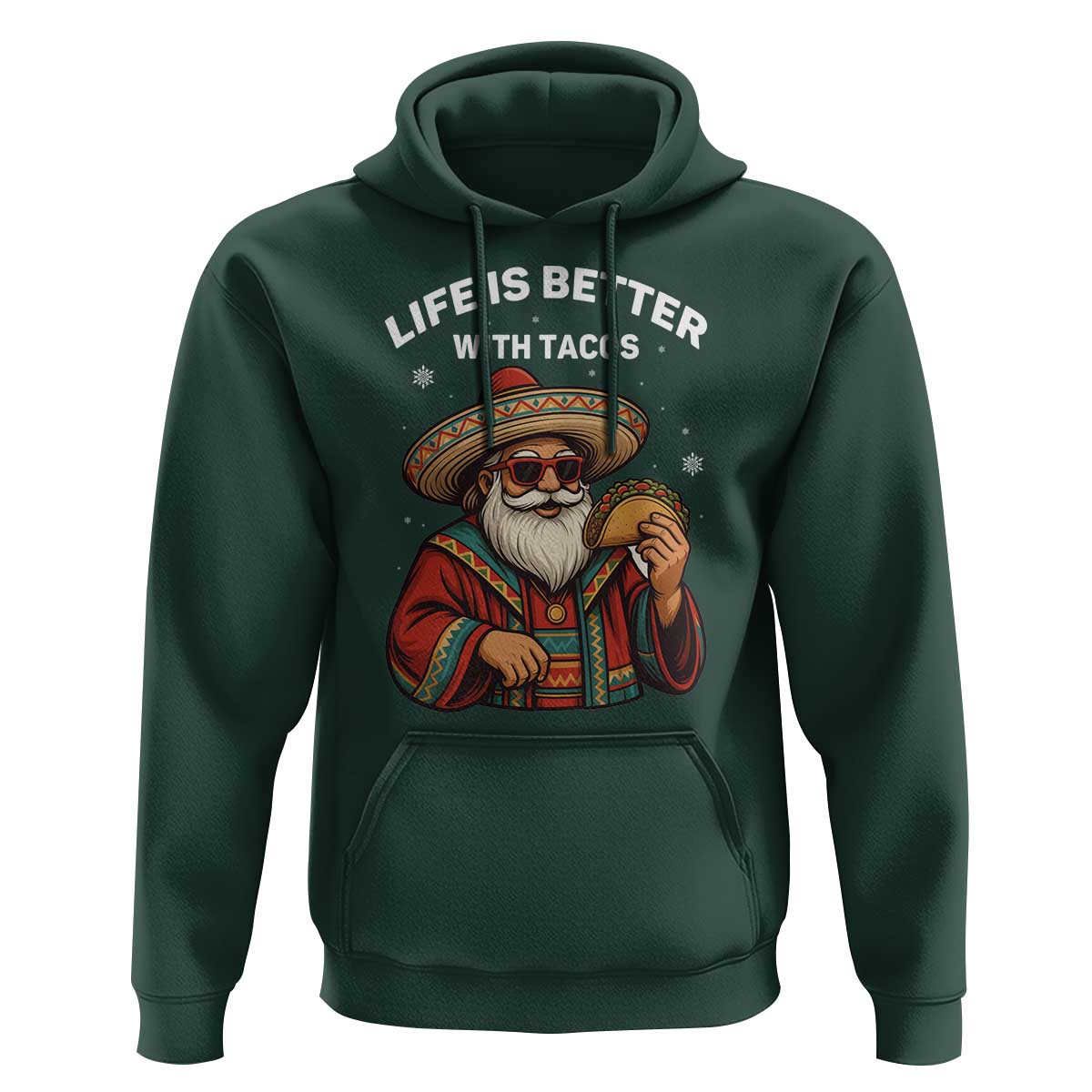 Funny Santa Taco Mexican Hoodie Life Is Better With Tacos - Wonder Print Shop