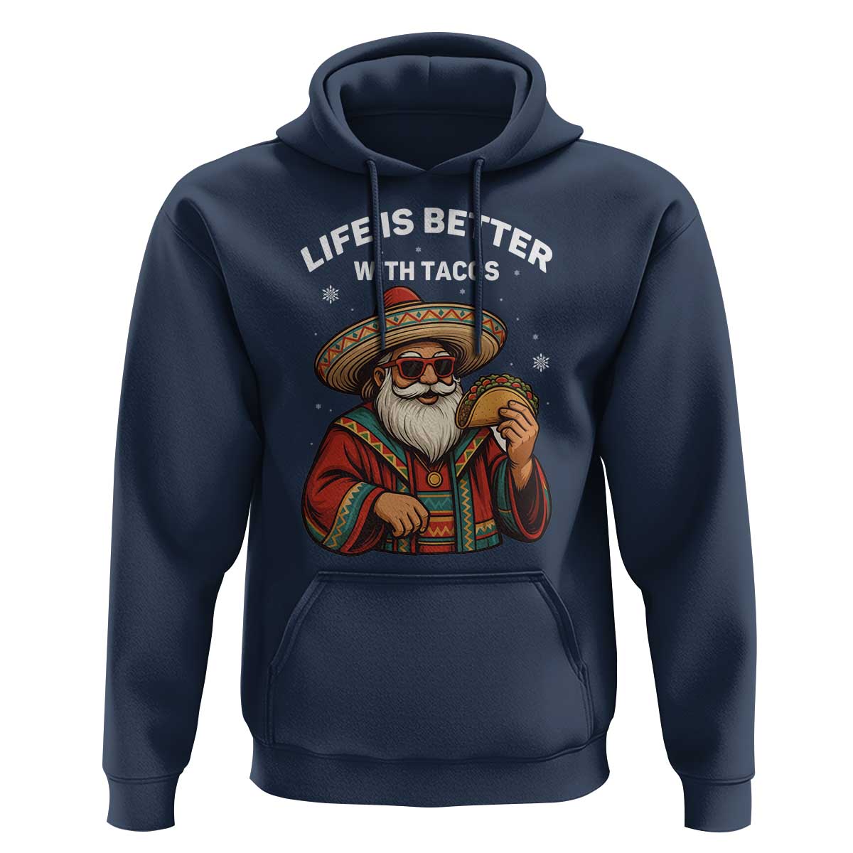 Funny Santa Taco Mexican Hoodie Life Is Better With Tacos - Wonder Print Shop