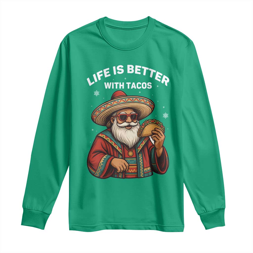 Funny Santa Taco Mexican Long Sleeve Shirt Life Is Better With Tacos - Wonder Print Shop