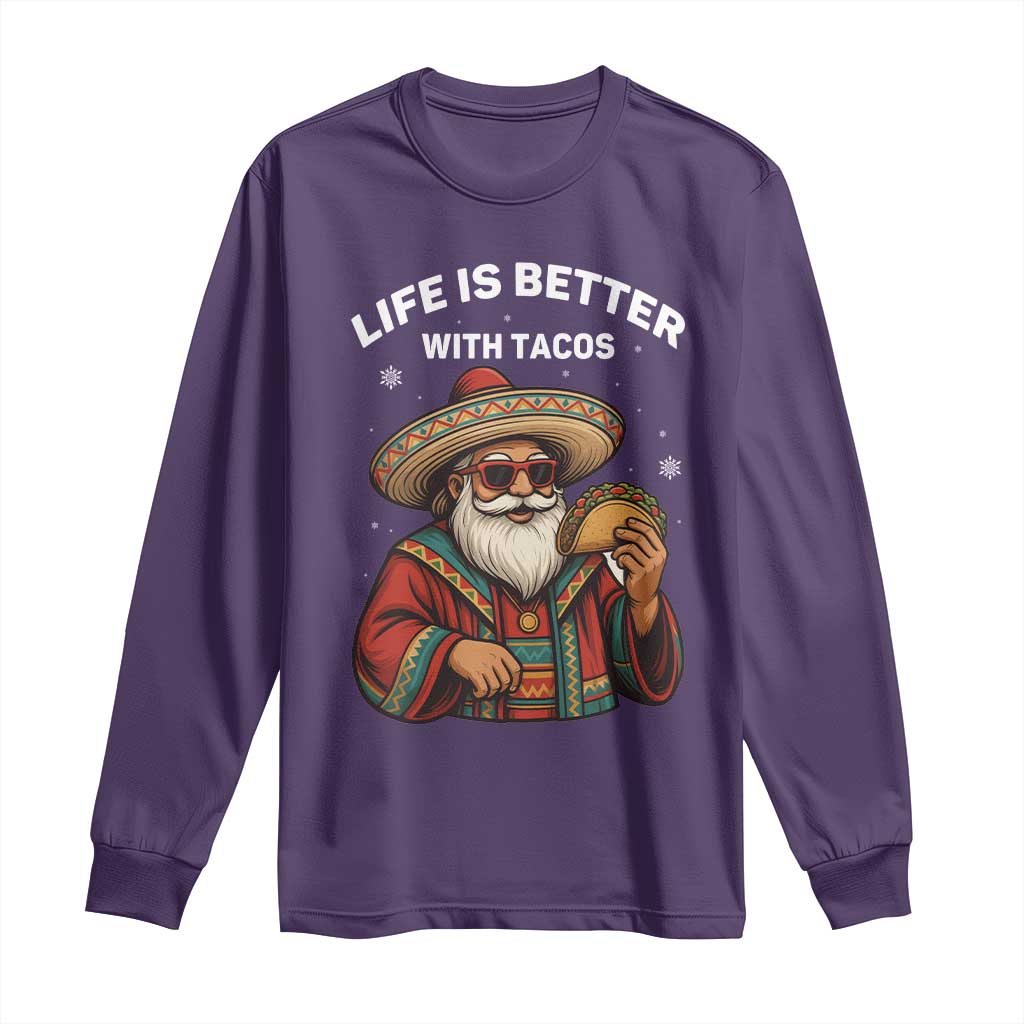 Funny Santa Taco Mexican Long Sleeve Shirt Life Is Better With Tacos - Wonder Print Shop
