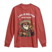 Funny Santa Taco Mexican Long Sleeve Shirt Life Is Better With Tacos - Wonder Print Shop