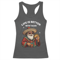 Funny Santa Taco Mexican Racerback Tank Top Life Is Better With Tacos - Wonder Print Shop