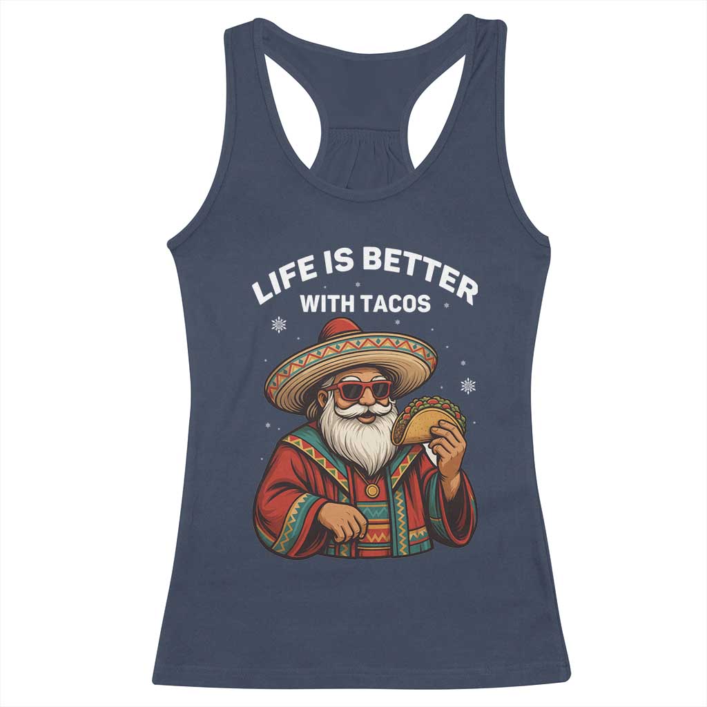 Funny Santa Taco Mexican Racerback Tank Top Life Is Better With Tacos - Wonder Print Shop