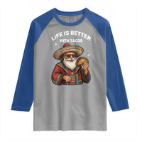 Funny Santa Taco Mexican Raglan Shirt Life Is Better With Tacos - Wonder Print Shop