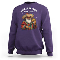 Funny Santa Taco Mexican Sweatshirt Life Is Better With Tacos - Wonder Print Shop