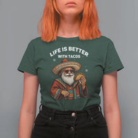 Funny Santa Taco Mexican T Shirt For Women Life Is Better With Tacos - Wonder Print Shop