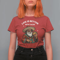 Funny Santa Taco Mexican T Shirt For Women Life Is Better With Tacos - Wonder Print Shop