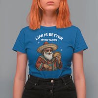 Funny Santa Taco Mexican T Shirt For Women Life Is Better With Tacos - Wonder Print Shop