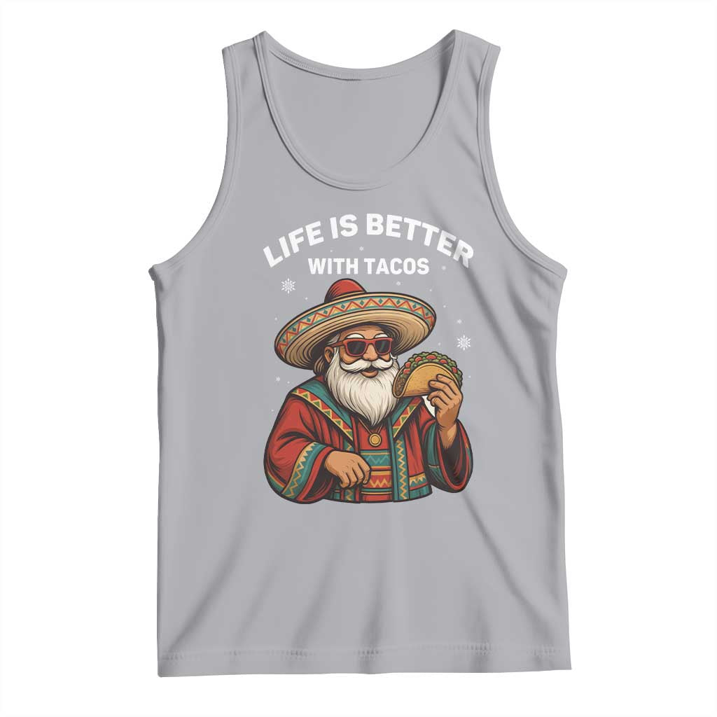 Funny Santa Taco Mexican Tank Top Life Is Better With Tacos - Wonder Print Shop