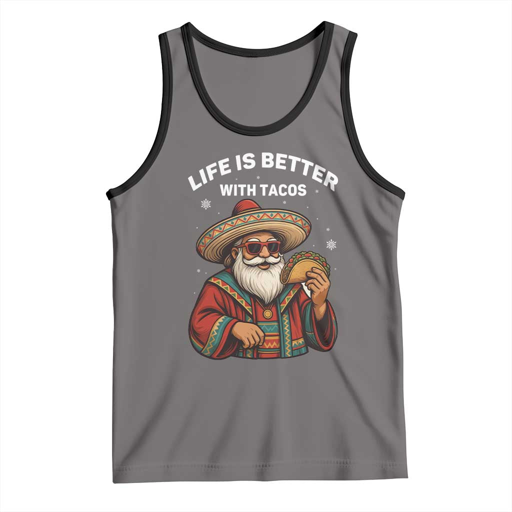 Funny Santa Taco Mexican Tank Top Life Is Better With Tacos - Wonder Print Shop
