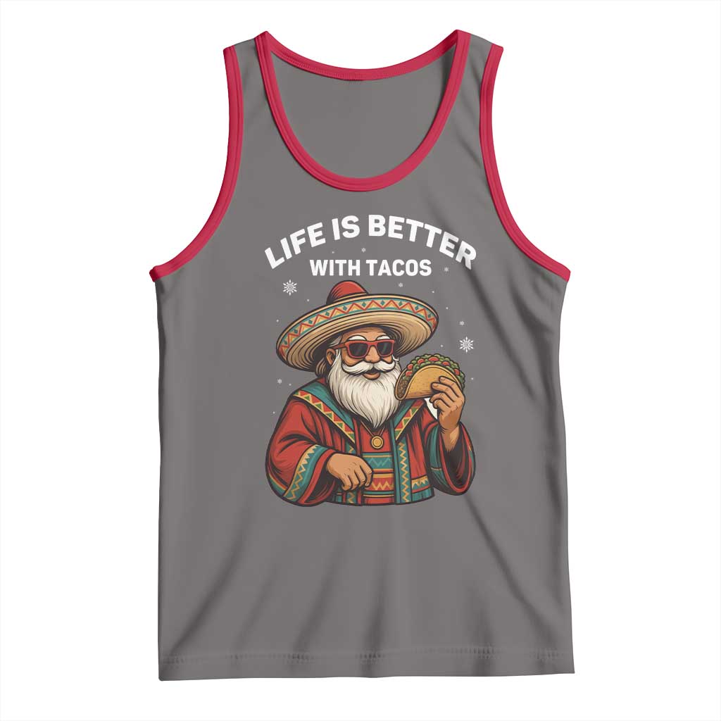 Funny Santa Taco Mexican Tank Top Life Is Better With Tacos - Wonder Print Shop