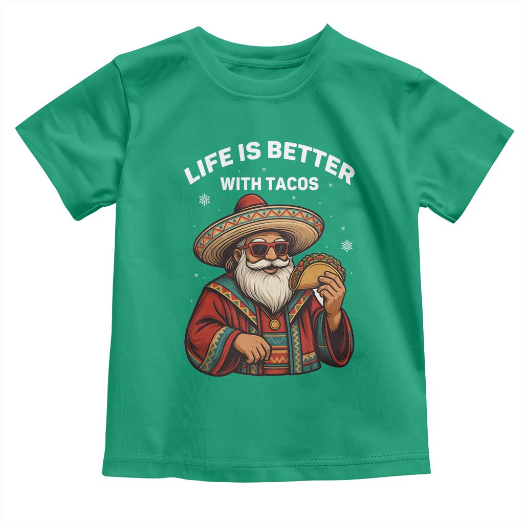 Funny Santa Taco Mexican Toddler T Shirt Life Is Better With Tacos - Wonder Print Shop