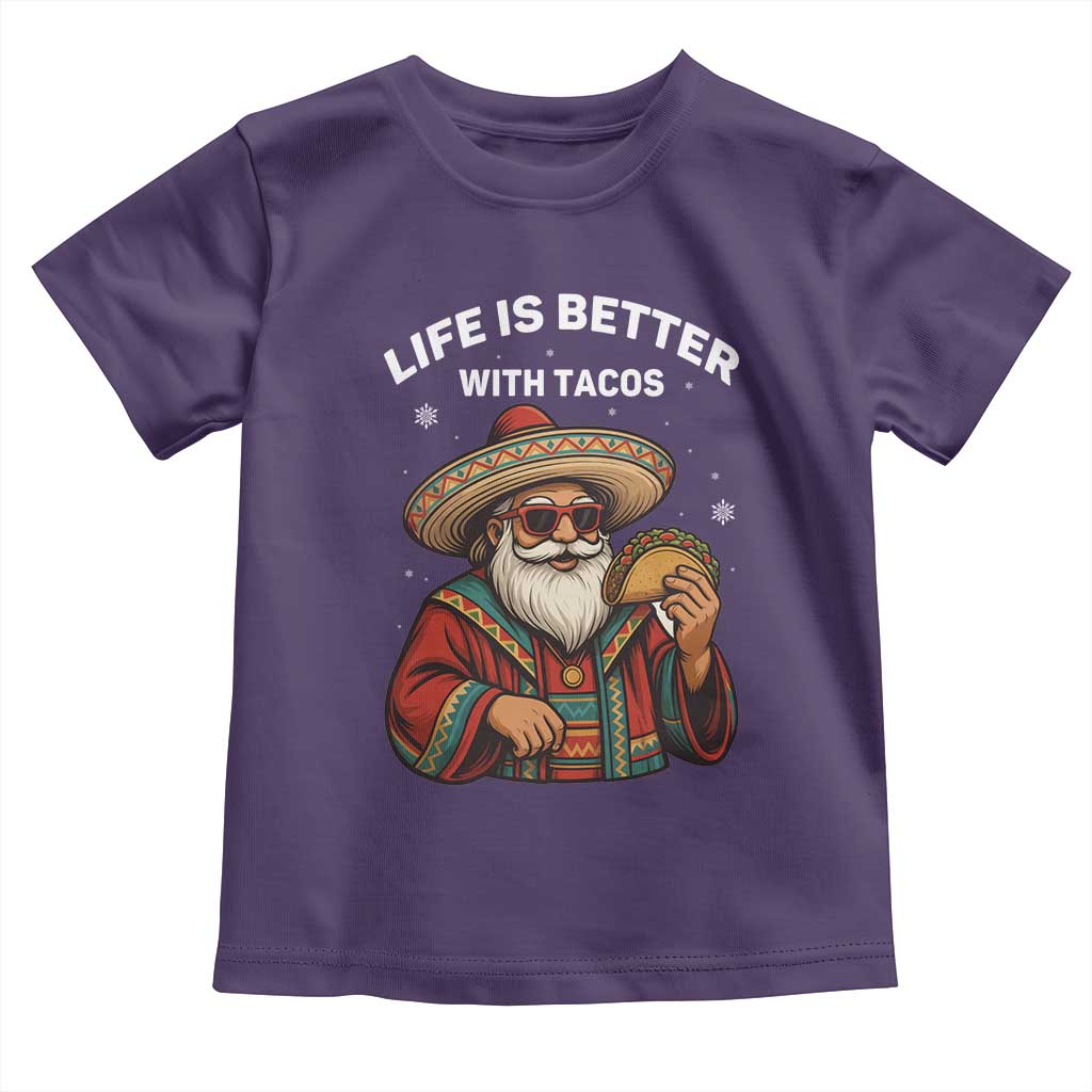 Funny Santa Taco Mexican Toddler T Shirt Life Is Better With Tacos - Wonder Print Shop