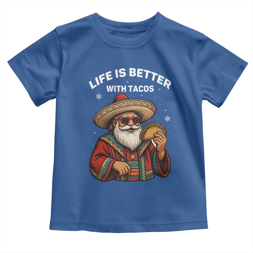 Funny Santa Taco Mexican Toddler T Shirt Life Is Better With Tacos - Wonder Print Shop