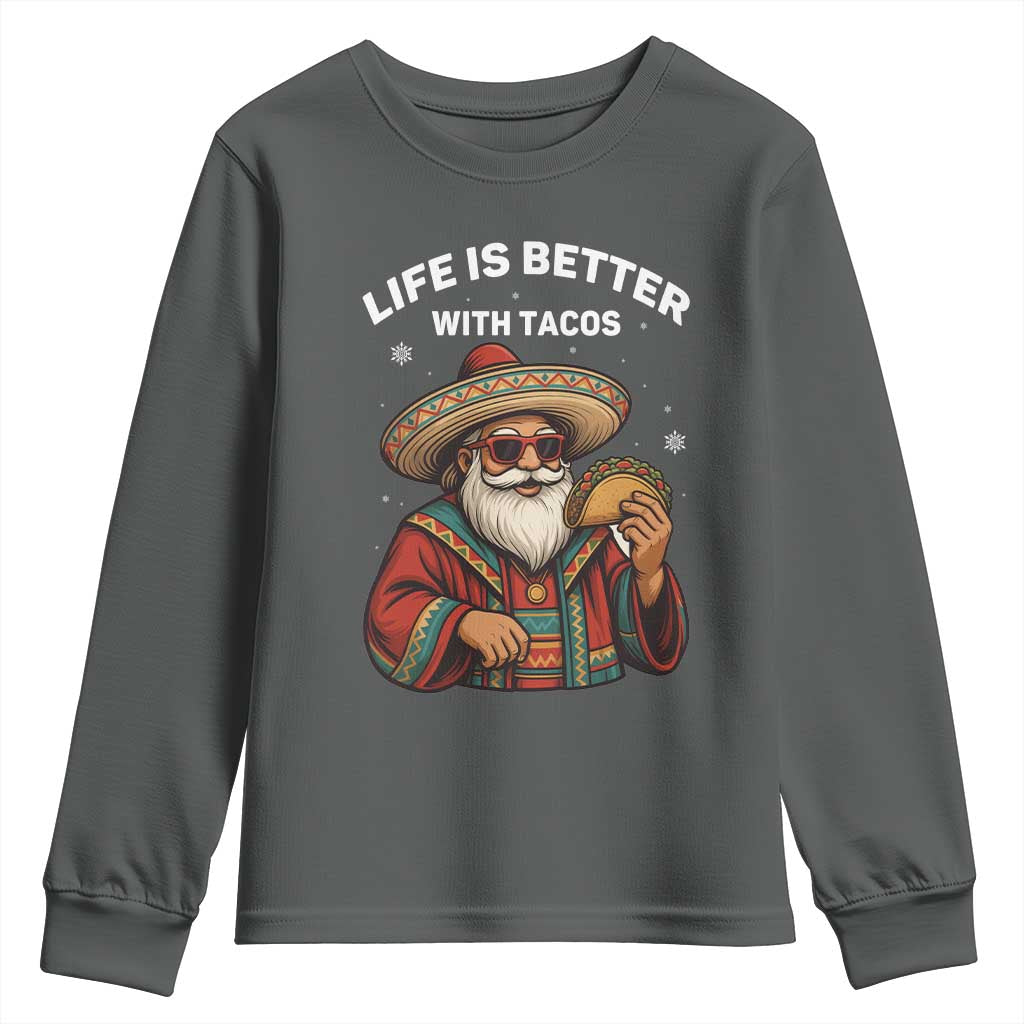 Funny Santa Taco Mexican Youth Sweatshirt Life Is Better With Tacos - Wonder Print Shop