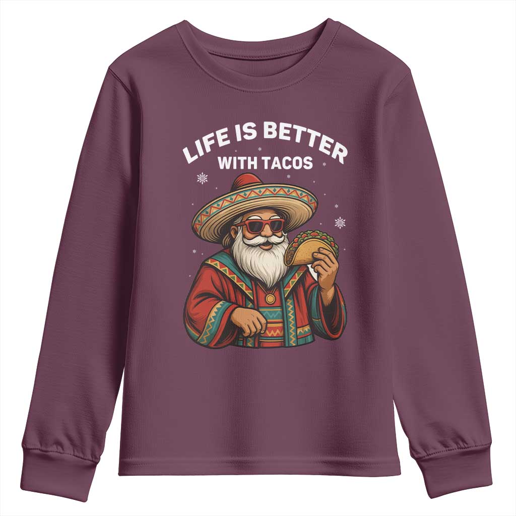 Funny Santa Taco Mexican Youth Sweatshirt Life Is Better With Tacos - Wonder Print Shop