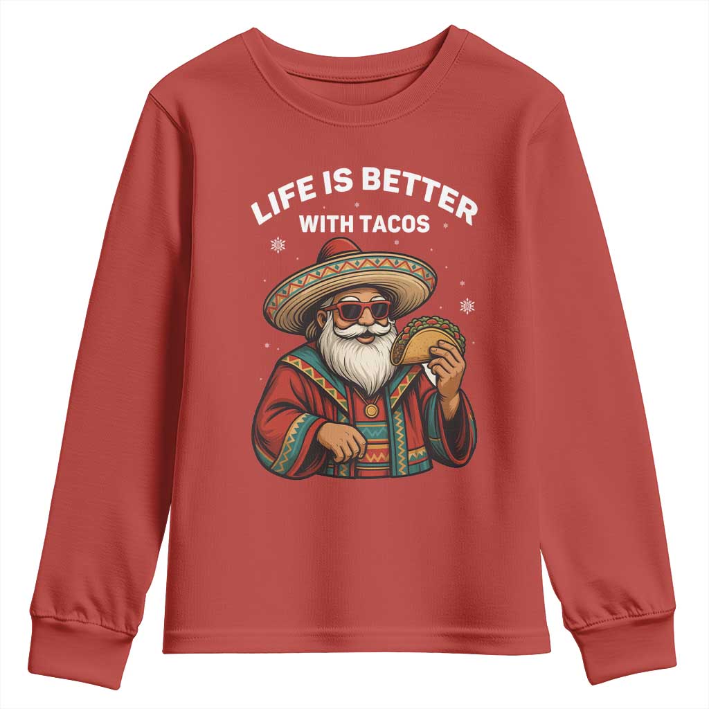 Funny Santa Taco Mexican Youth Sweatshirt Life Is Better With Tacos - Wonder Print Shop
