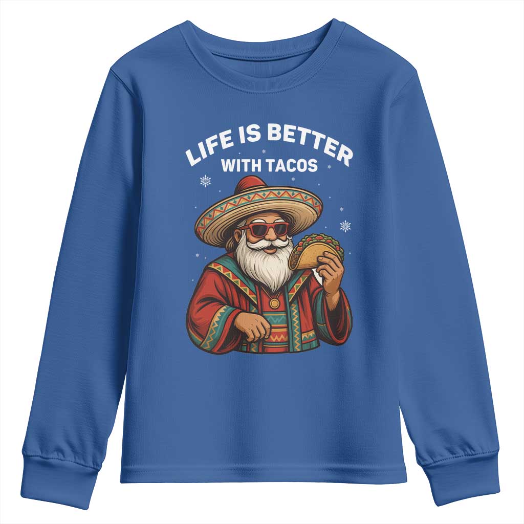 Funny Santa Taco Mexican Youth Sweatshirt Life Is Better With Tacos - Wonder Print Shop