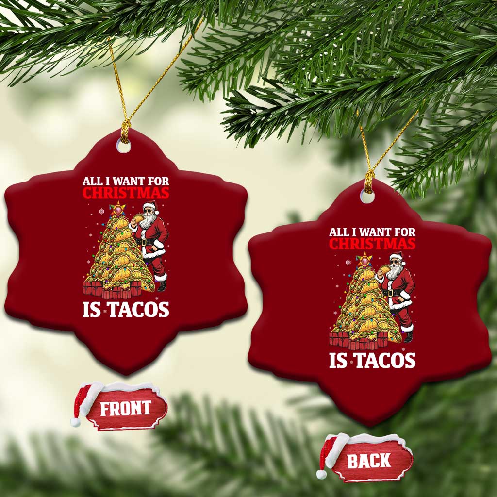 Funny Santa Taco Ceramic Ornament All I Want For Xmas Is Taco - Wonder Print Shop