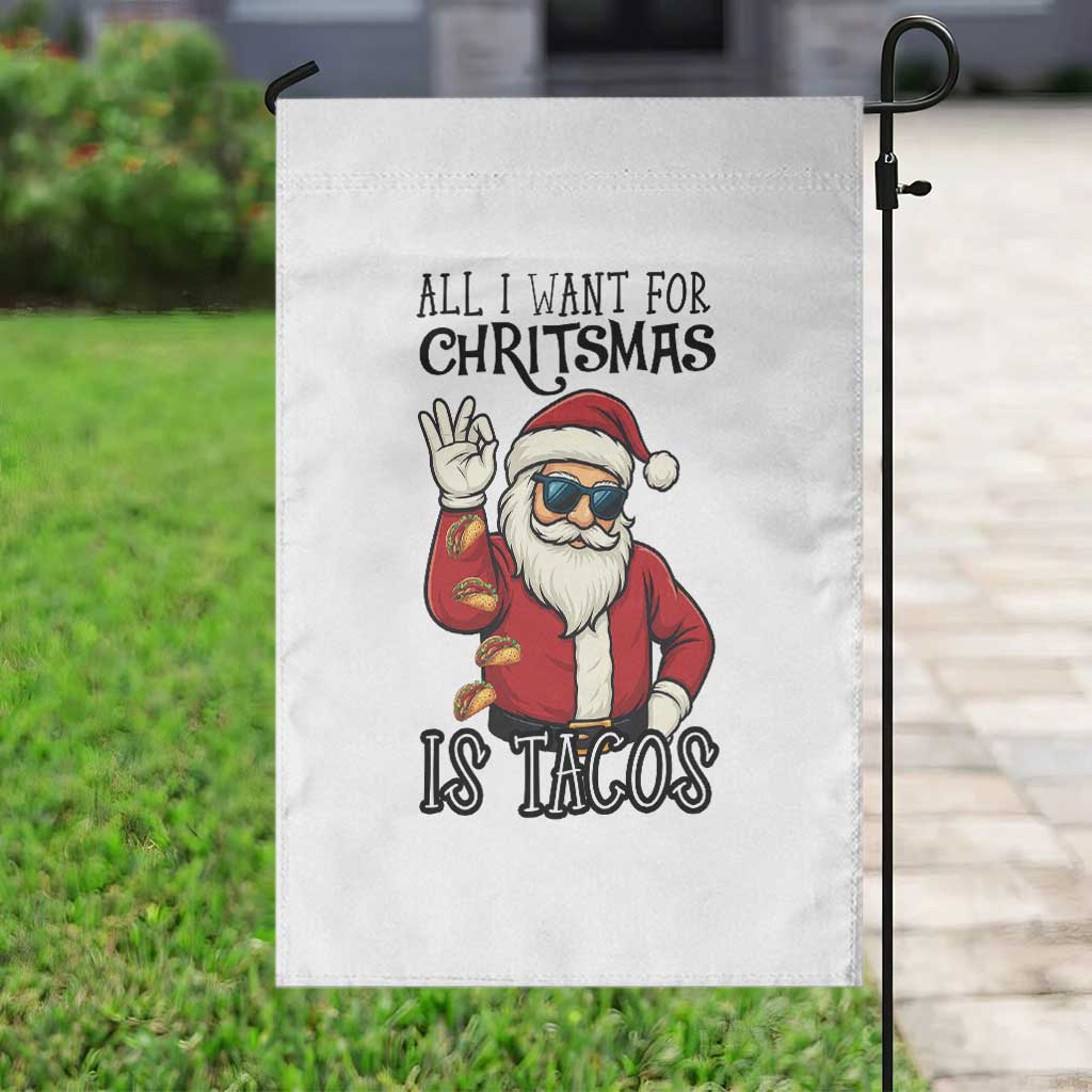 Funny Santa Taco Christmas Garden Flag All I Want For Christmas Is Taco - Wonder Print Shop