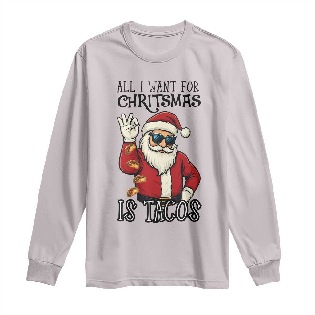 Funny Santa Taco Christmas Long Sleeve Shirt All I Want For Christmas Is Taco - Wonder Print Shop
